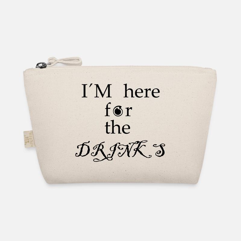Im here for the Drinks - lettering Organic Pouch