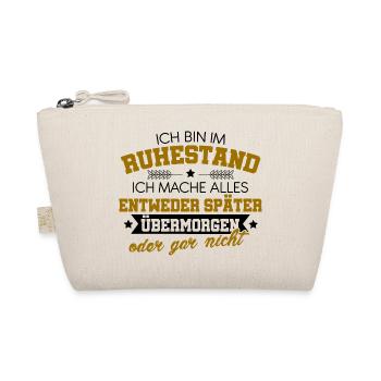 Ich Bin Im Ruhestand Ich Mache Alles Später Rentne - Bio-Täschchen - Natur - Vorne
