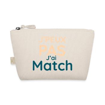 j'e peux pas j'ai match - Trousse biologique - nature - Devant