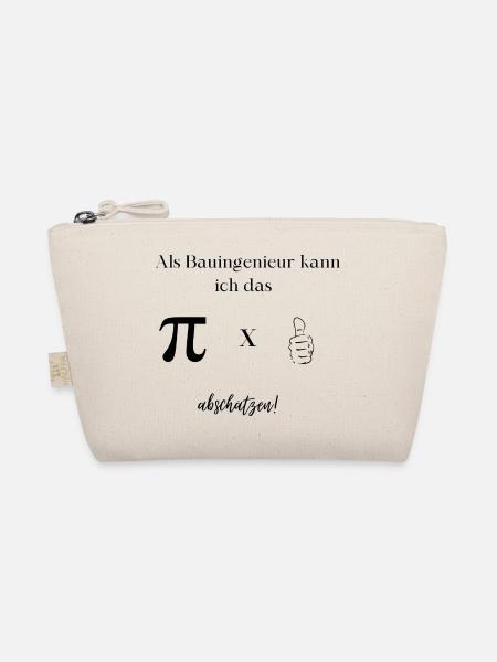 Als Bauingenieur kann ich pi mal Daumen abschätzen - Bio-Täschchen - Natur - Vorne