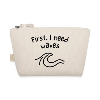 First - I need waves - Bio-Täschchen - Natur - Vorne