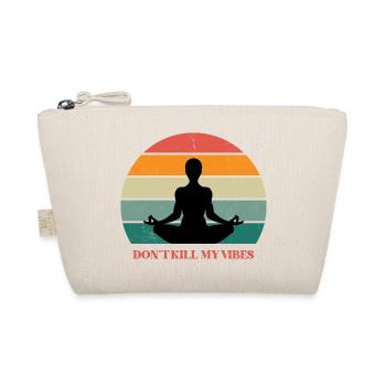 Don't kill my vibes - Bio-Täschchen - Natur - Vorne