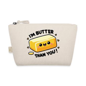 I'm Butter Than You Funny Pun Design For Bakers - Organic Pouch - nature - Front