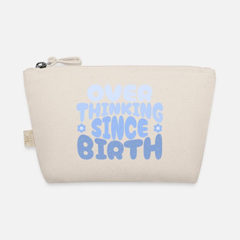 Overthinking since birth in blau Organic Pouch