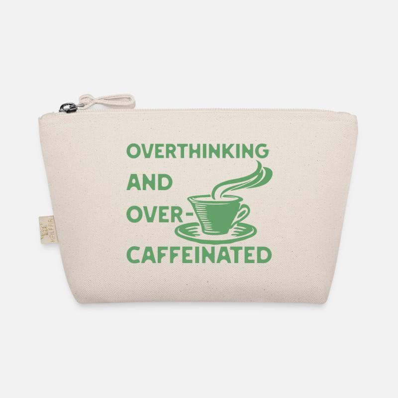 overthinking and over-caffeinated in green Organic Pouch