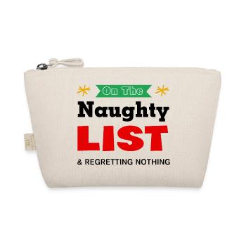 On The Naughty List & Regretting Nothing - Organic Pouch - nature - Front