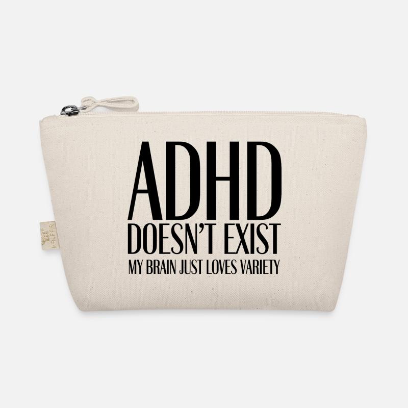 ADHD Doesn’t Exist – My Brain Just Loves Variety - Bio-Täschchen - Natur