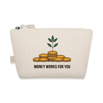 MONEY WORKS FOR YOU - Organic Pouch - nature - Front