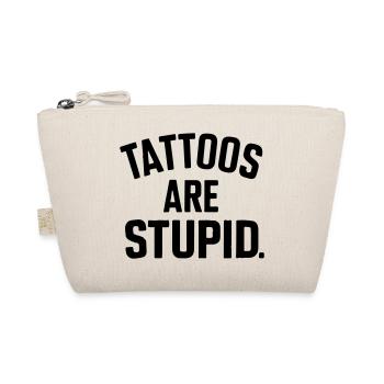 Tattoos sind dumm - Bio-Täschchen - Natur - Vorne