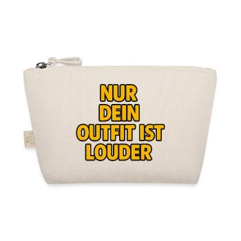 Nur dein Outfit ist loude - Bio-Täschchen - Natur - Vorne