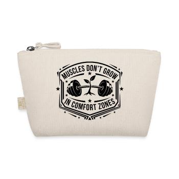 Muscles Don't Grow in Comfort Zones - Organic Pouch - nature - Front