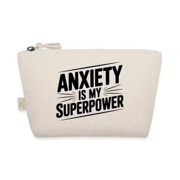 Anxiety is My Superpower - Organic Pouch - nature - Front