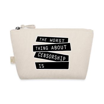 The Worst Thing About Censorship Is Funny Irony - Organic Pouch - nature - Front