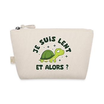 je suis lent et alors humour de travail - Trousse biologique - nature - Devant