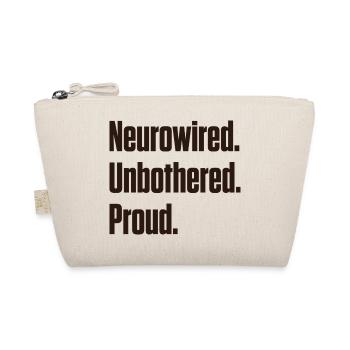 Neurowired Unbothered Proud ND Pride - Organic Pouch - nature - Front