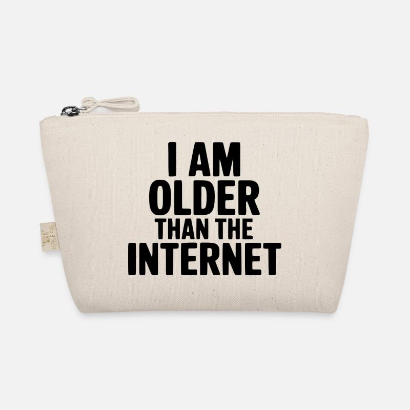 I Am Older Than The Internet Organic Pouch