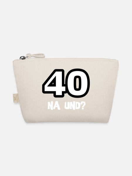 Zum 40. Geburtstag ein Shirt „40 na und?“ - Bio-Täschchen - Natur - Vorne