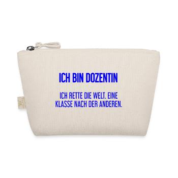 Ich bin Dozentin - ich rette die Welt - Bio-Täschchen - Natur - Vorne
