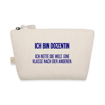 Ich bin Dozentin - ich rette die Welt - Bio-Täschchen - Natur - Vorne