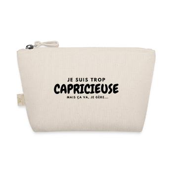 Capricieuse mais ça va je gère - Trousse biologique - nature - Devant