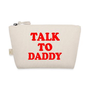 Talk to daddy - Organic Pouch - nature - Front