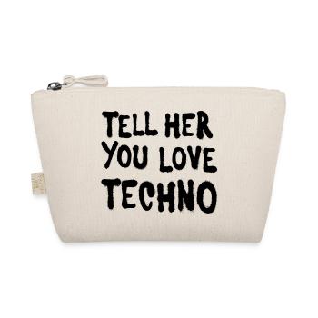 Tell her you love techno - Organic Pouch - nature - Front