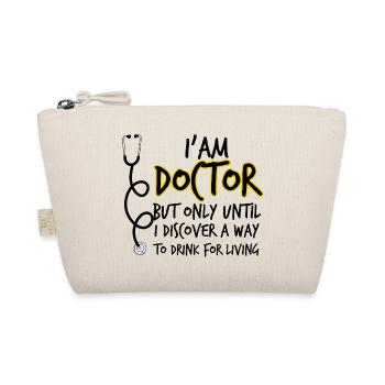 Doktor / Arzt: Iám Doctor, but only until i - Bio-Täschchen - Natur - Vorne