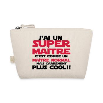 j'ai un super maître - Trousse biologique - nature - Devant
