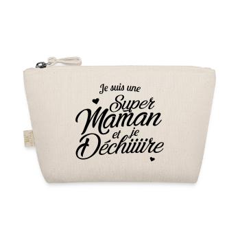 Je suis une super maman et je déchire - Trousse biologique - nature - Devant