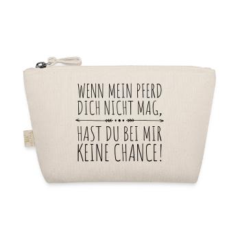 wenn mein Pferd dich nicht mag... - Bio-Täschchen - Natur - Vorne