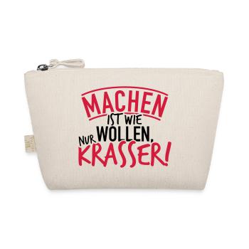 Machen ist wie wollen nur krasser Geschenk - Bio-Täschchen - Natur - Vorne