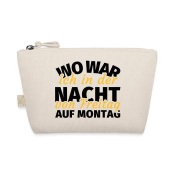 Wo war ich in der Nacht von Freitag auf Montag - Bio-Täschchen - Natur - Vorne