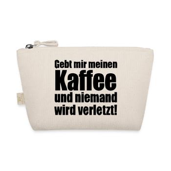 Give me my coffee ...! - Organic Pouch - nature - Front