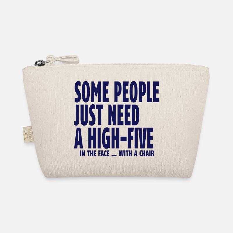 some people need a high five in the face I Trousse biologique