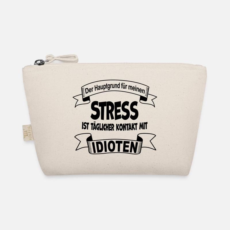 Funny reason for stress are idiots gift Organic Pouch