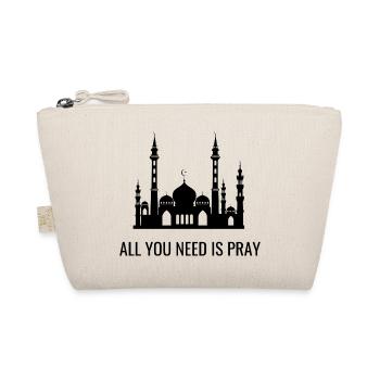 T shirt All you need is pray islam - Trousse biologique - nature - Devant