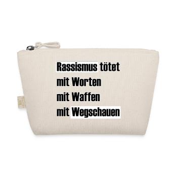 Rassismus tötet mit Wegschauen - Bio-Täschchen - Natur - Vorne