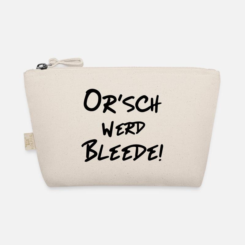 Orsch werd Bleede - Lustiger Ossi Spruch - Bio-Täschchen - Natur