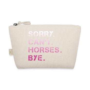 Désolé Can’t Horses Bye Cheval Cavalière idée de cadeau - Trousse biologique - nature - Devant