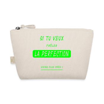 Si tu veux frôler la perfection... version flashy - Trousse biologique - nature - Devant