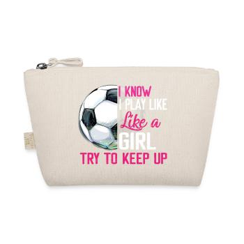 Je sais que je joue comme une fille essayer de suivre le football - Trousse biologique - nature - Devant