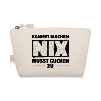 Kannst Machen Nix Musst Gucken Zu. Statement Spaß - Bio-Täschchen - Natur - Vorne