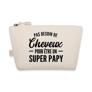 Pas besoin de cheveux pour être un super papy - Trousse biologique - nature - Devant