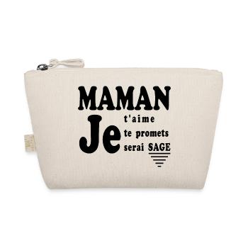 Maman je t'aime je te promets je serai SAGE - Trousse biologique - nature - Devant