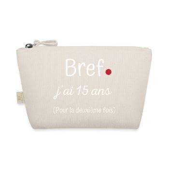 Bref jai 15 ans deuxième fois - Trousse biologique - nature - Devant