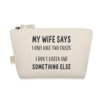 My wife says...Lustiger Spruch - Bio-Täschchen - Natur - Vorne