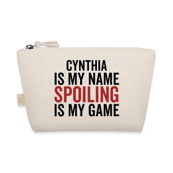 Cynthia is My Name Spoiling is My Game - Organic Pouch - nature - Front