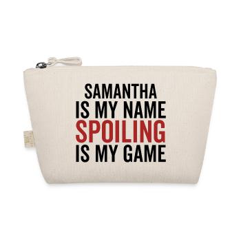 Samantha is My Name Spoiling is My Game - Organic Pouch - nature - Front