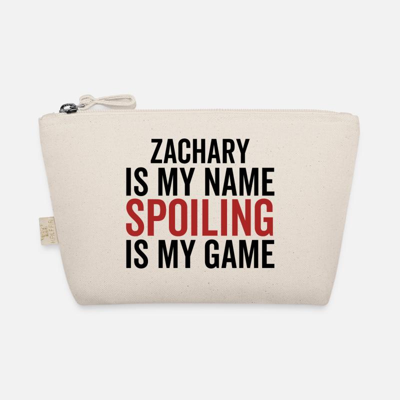 Zachary is My Name Spoiling is My Game Organic Pouch