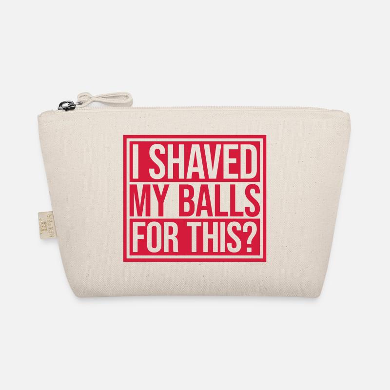 I shaved my balls Organic Pouch